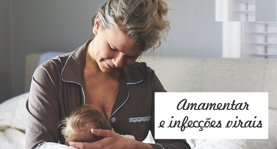 Amamentar e infecções virais.
